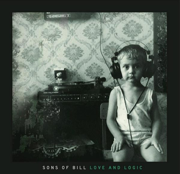 Sons Of Bill -Love And Logic