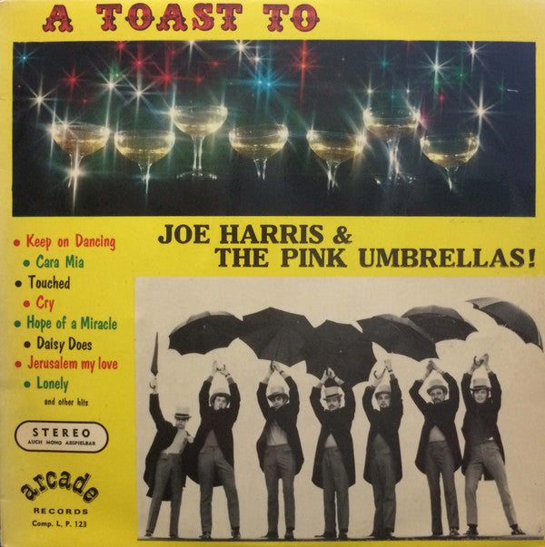 Joe Harris (4) & The Pink Umbrellas!* -A Toast To Joe Harris & The Pink Umbrellas!