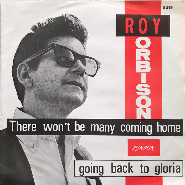 Roy Orbison - There Won't Be Many Coming Home