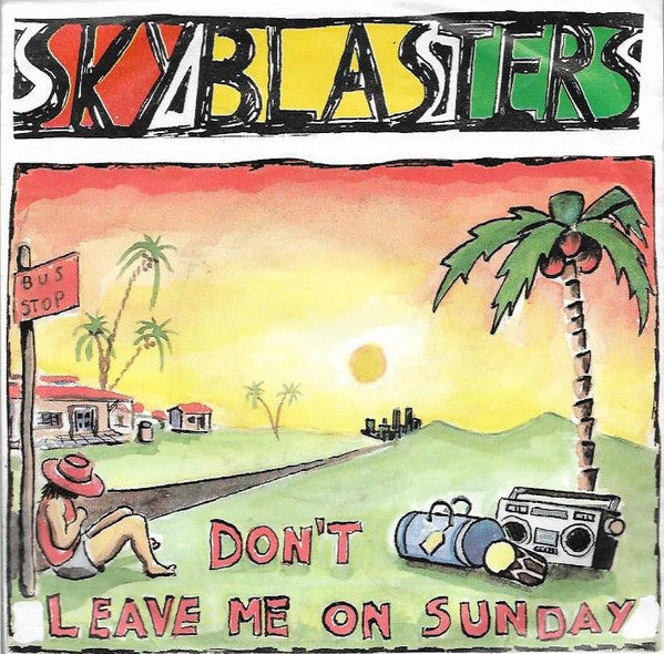 Skyblasters -Don't Leave Me On A Sunday