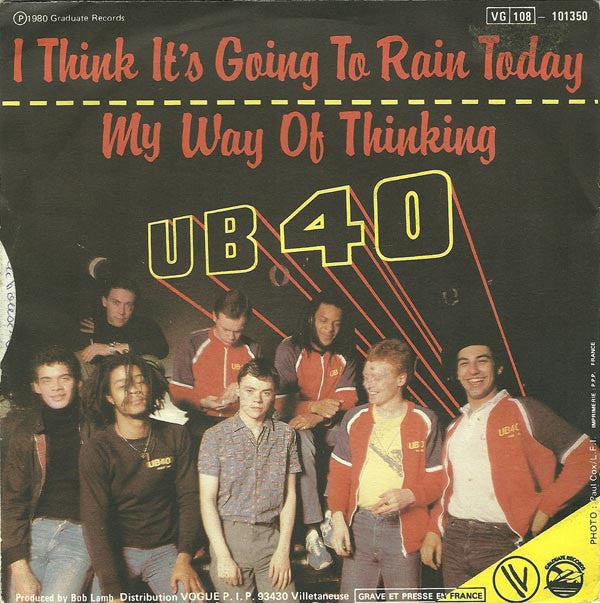 UB40 -I Think It's Going To Rain Today / My Way Of Thinking