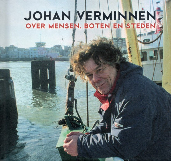 Johan Verminnen - Over Mensen, Boten En Steden