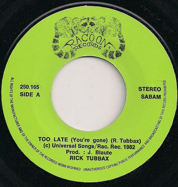 Rick Tubbax &amp; The Taxis* - Too Late (You're Gone)