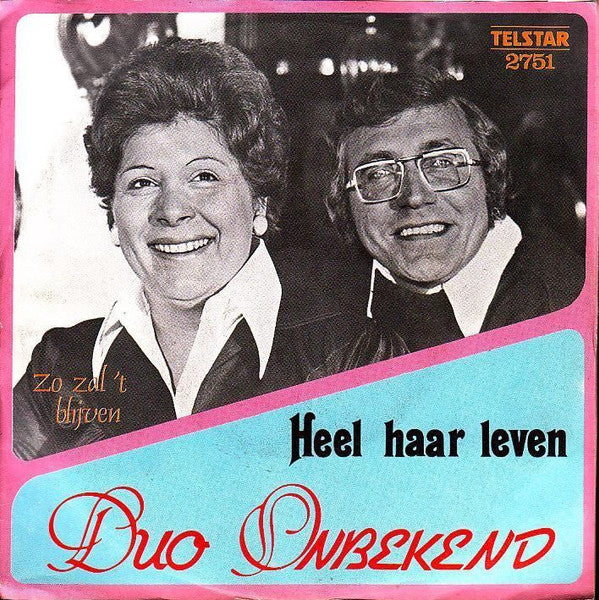 Duo Onbekend -Heel Haar Leven
