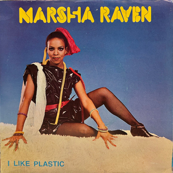 Marsha Raven -I Like Plastic