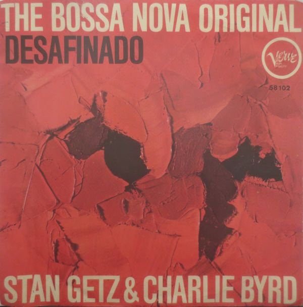 Stan Getz & Charlie Byrd -Desafinado - The Bossa Nova Original