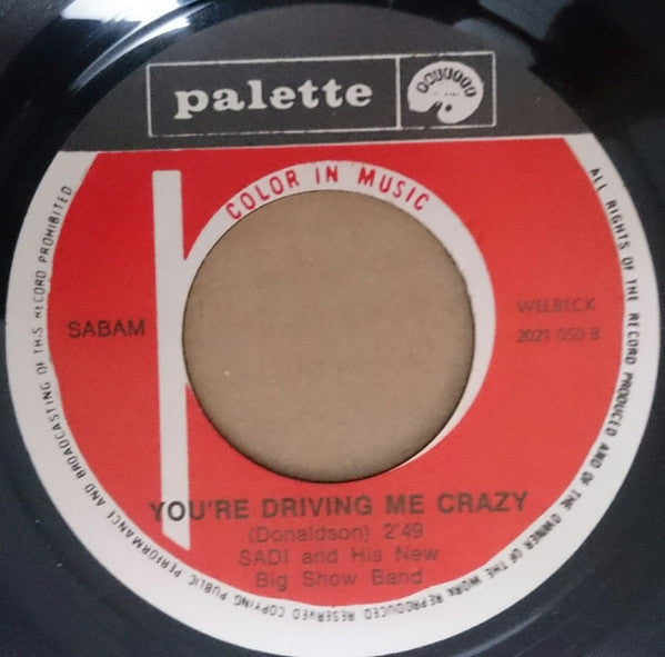 Sadi And His New Big Show Band* -Hep Hep The Jumping Jive / You're Driving Me Crazy