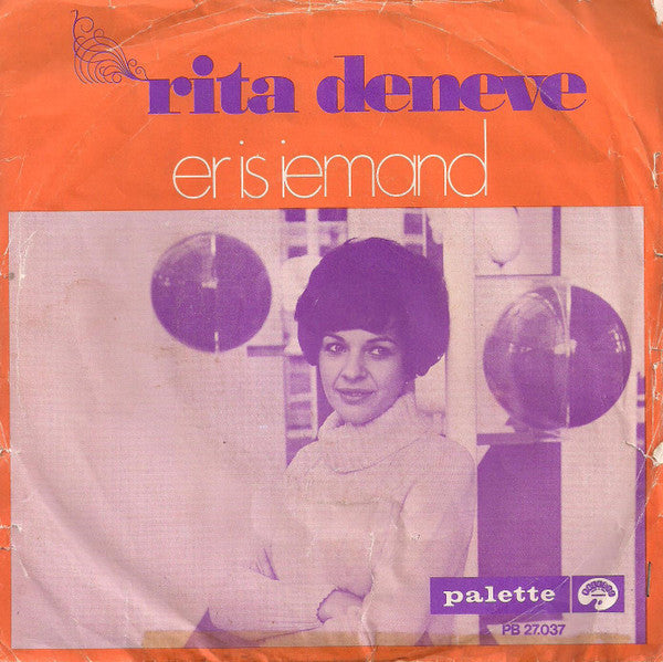 Rita Deneve -Dans De Hele Nacht / Er Is Iemand