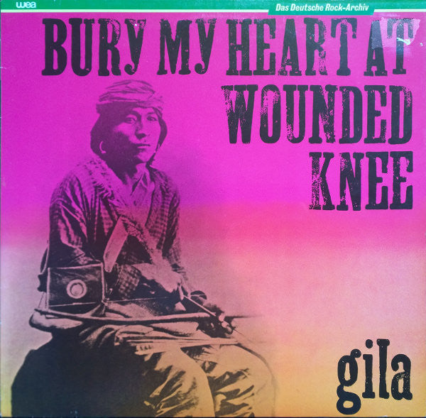 Gila (2) -Bury My Heart At Wounded Knee