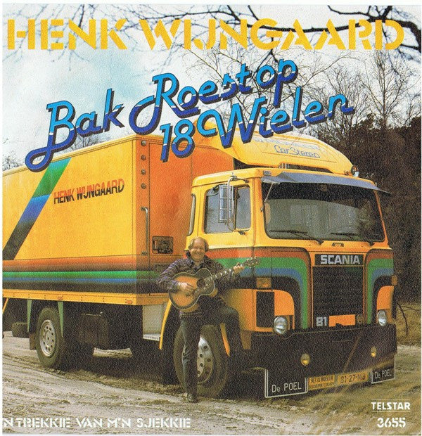 Henk Wijngaard -Bak Roest Op 18 Wielen