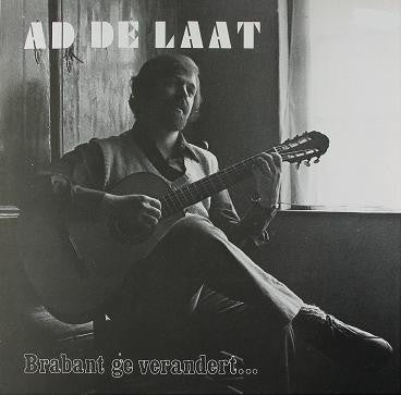 Ad De Laat -Brabant, Ge Verandert...