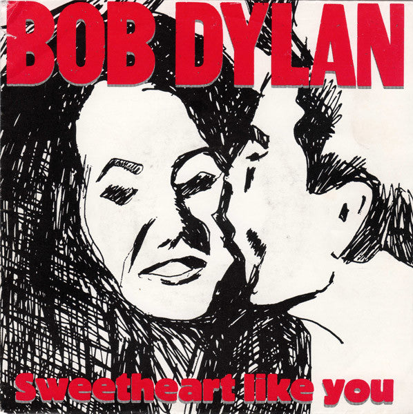 Bob Dylan -Sweetheart Like You