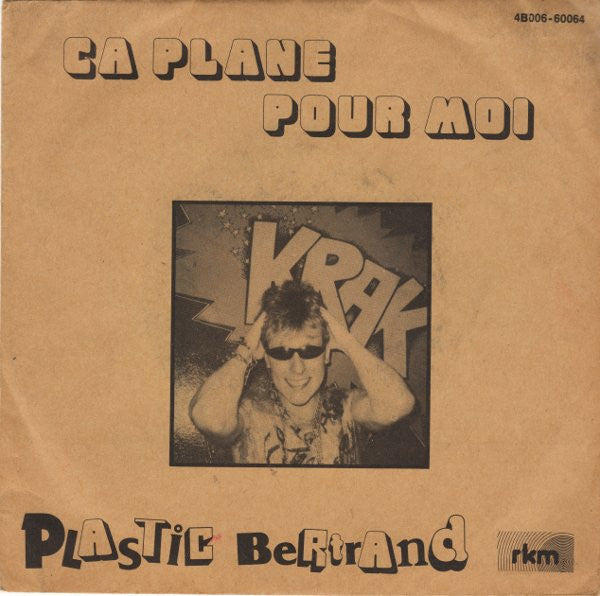 Plastic Bertrand -Ça Plane Pour Moi