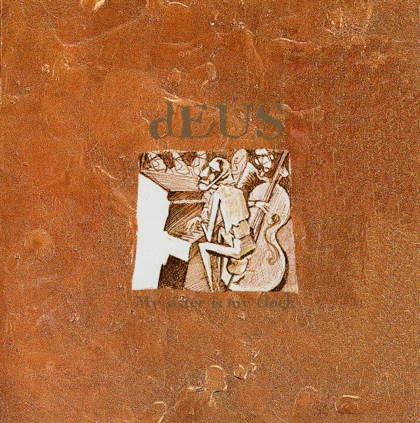 dEUS -My Sister = My Clock