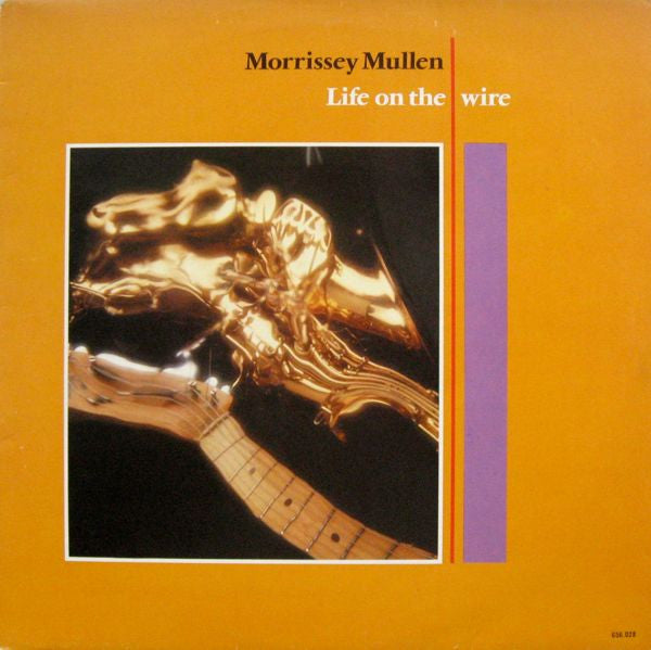 Morrissey Mullen -Life On The Wire