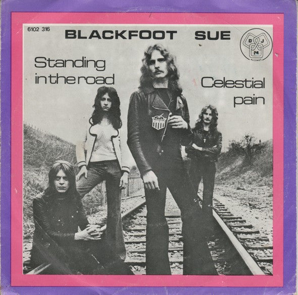 Blackfoot Sue -Standing In The Road / Celestial Plain