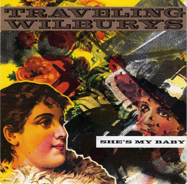 Traveling Wilburys -She's My Baby