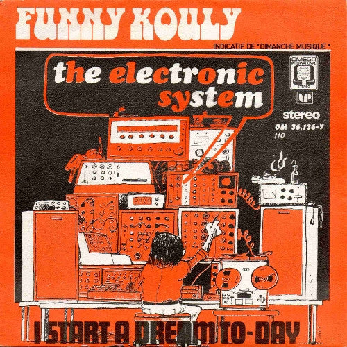 The Electronic System* -Funny Kouly / I Start A Dream To-Day