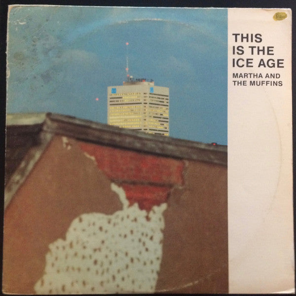 Martha And The Muffins -This Is The Ice Age
