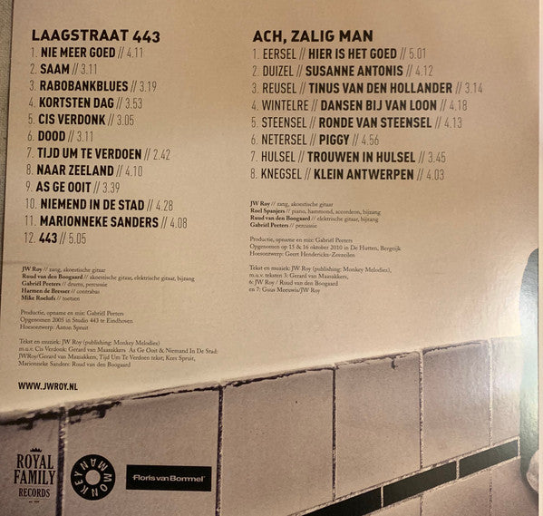 JW Roy -Laagstraat 443 & Ach, Zalig Man