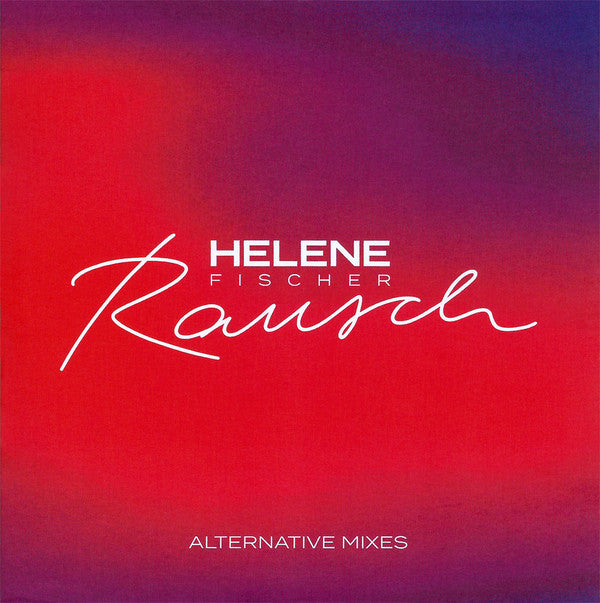 Helene Fischer -Rausch