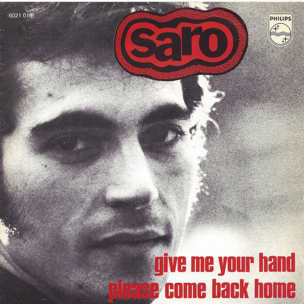 Saro (5) - Give Me Your Hand / Please Come Back Home