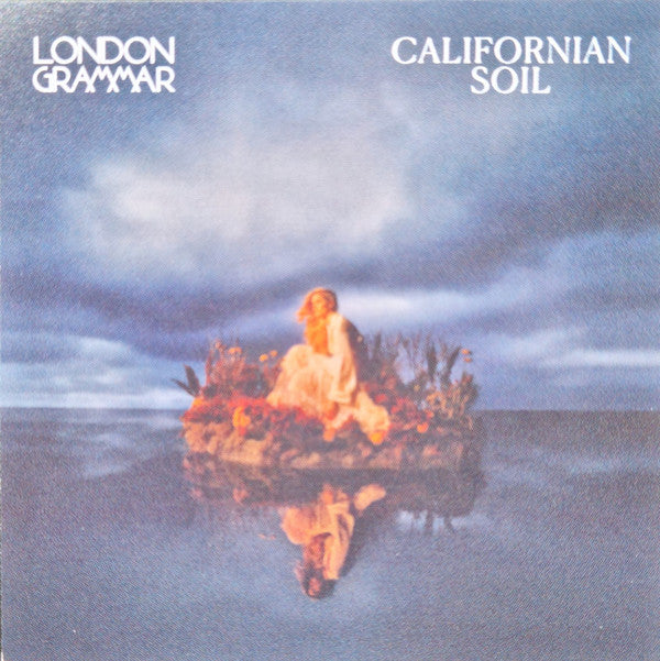 London Grammar - Californian Soil