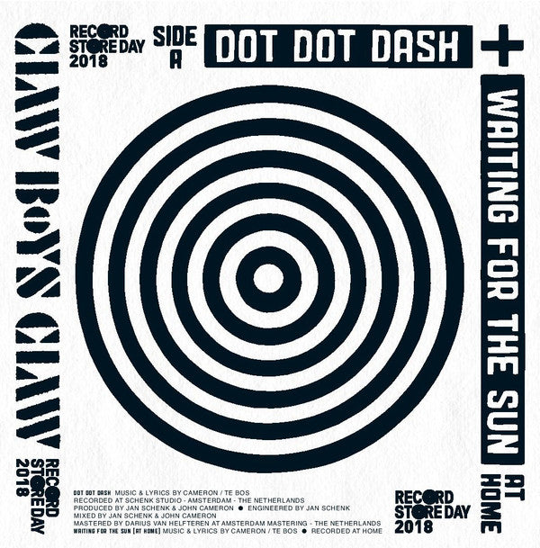 Claw Boys Claw -Dot Dot Dash + Waiting For The Sun (At Home) / Rosie