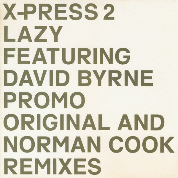 X-Press 2 Featuring David Byrne -Lazy (Original And Norman Cook Remixes)