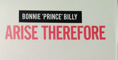Bonnie 'Prince' Billy* -Arise Therefore