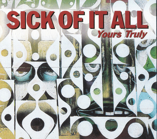 Sick Of It All -Yours Truly