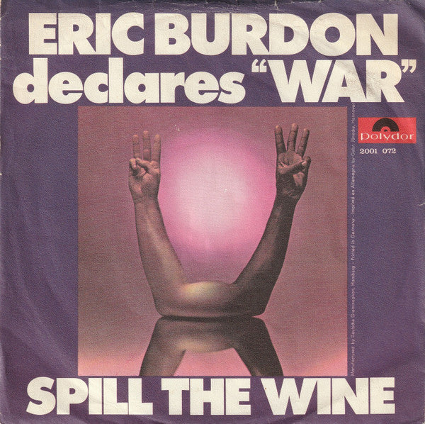 Eric Burdon Declares "War"* -Spill The Wine