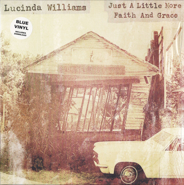 Lucinda Williams -Just A Little More Faith And Grace