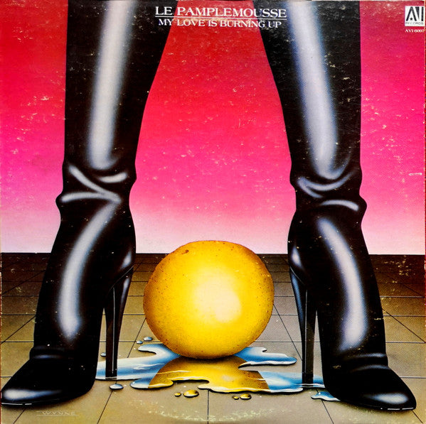 Le Pamplemousse -My Love Is Burning Up