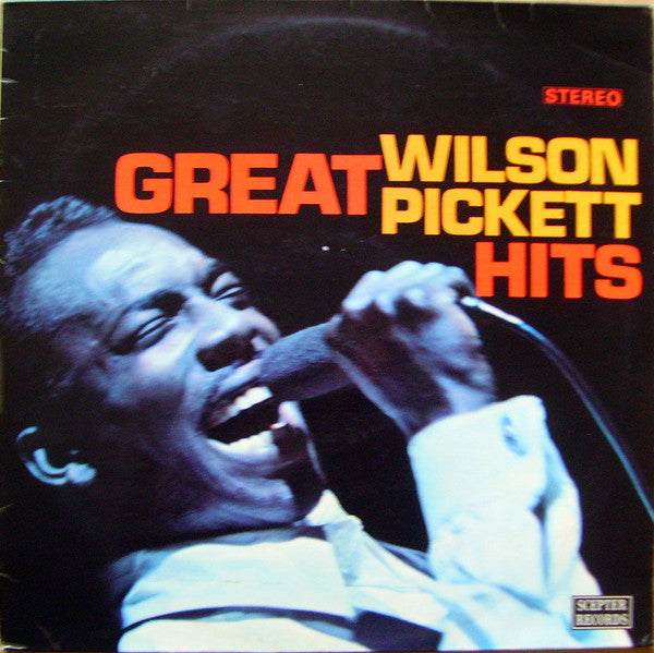 Wilson Pickett -Great Wilson Pickett Hits