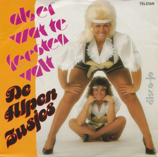 De Alpenzusjes -Als Er Wat Te Feesten Valt