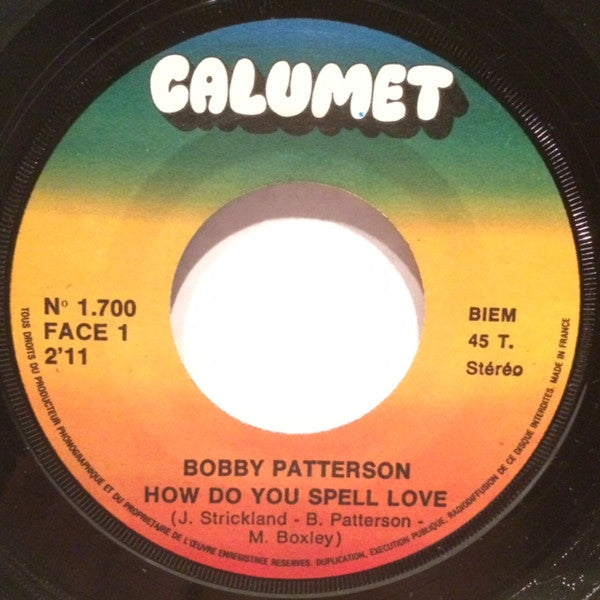 Bobby Patterson -How Do You Spell Love  /  Right On Jody
