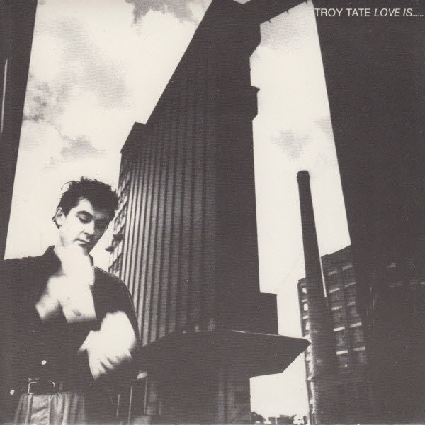 Troy Tate -Love Is....