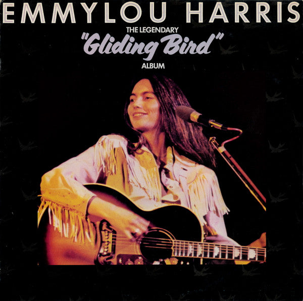 Emmylou Harris -The Legendary "Gliding Bird" Album
