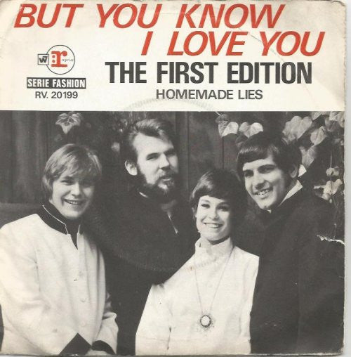 The First Edition* -But You Know I Love You