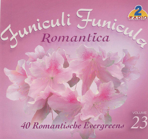 Various - Funiculi Funicula Volume 23 - 40 Romantische Evergreens