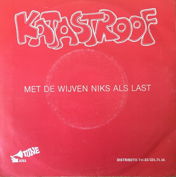 Katastroof - Met De Wijven Niks Als Last