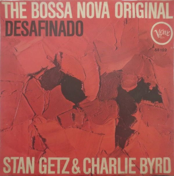 Stan Getz & Charlie Byrd -Desafinado - The Bossa Nova Original
