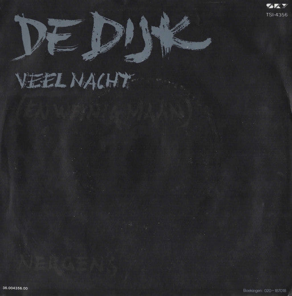 De Dijk -Veel Nacht (En Weinig Maan) / Nergens Zonder Haar