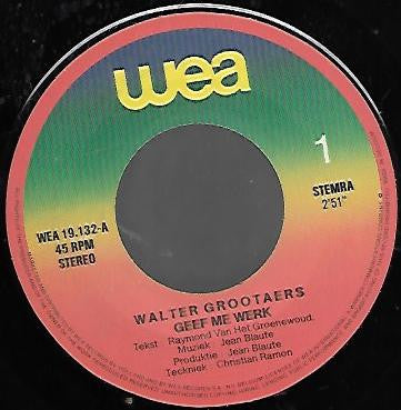 Walter Grootaers -Geef Me Werk