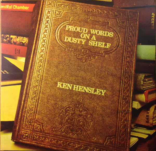 Ken Hensley -Proud Words On A Dusty Shelf
