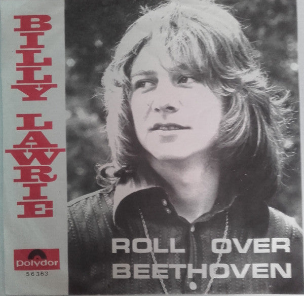 Billy M. Lawrie* -Roll Over Beethoven / Come Back Joanna