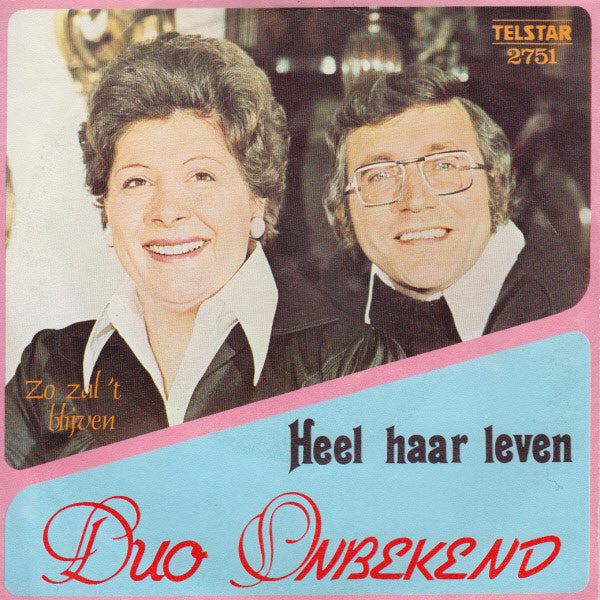 Duo Onbekend -Heel Haar Leven