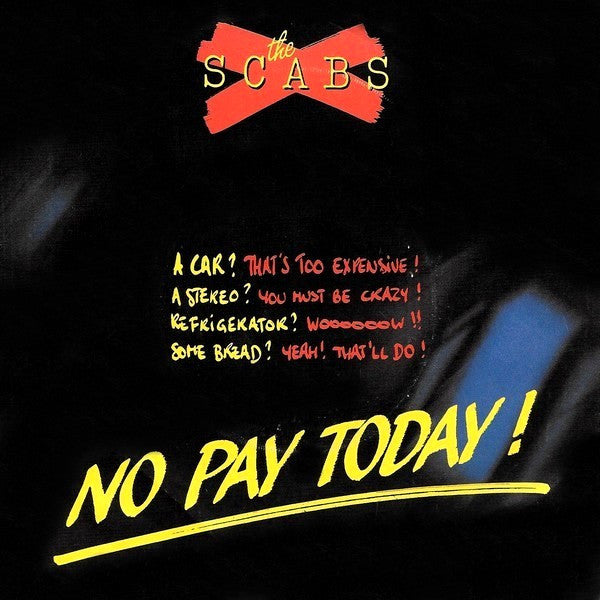 The Scabs -No Pay Today!