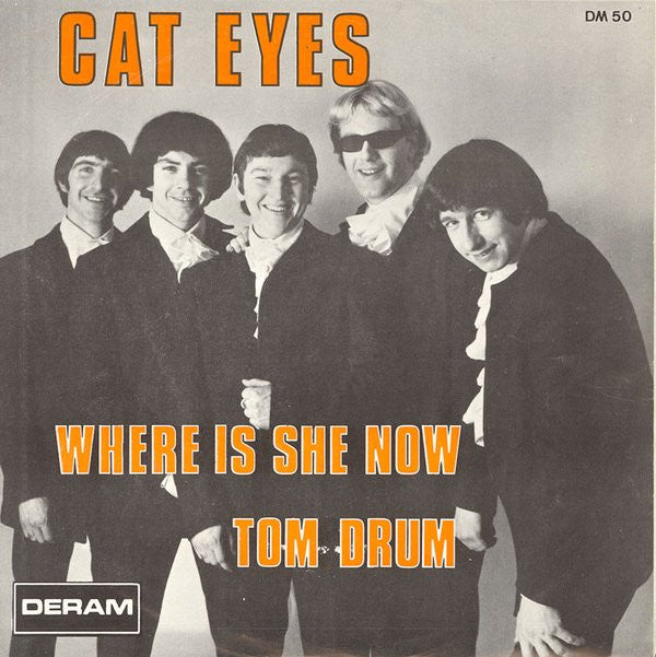 Cat Eyes* -Where Is She Now / Tom Drum